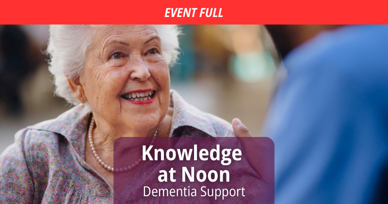 cgj knowledge at noon, dementia support event full